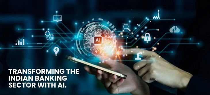 Transforming the Indian Banking Sector with AI